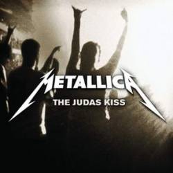 Metallica : The Judas Kiss